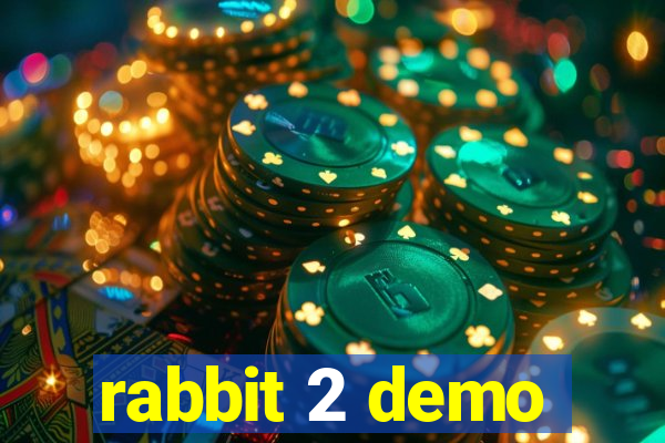 rabbit 2 demo